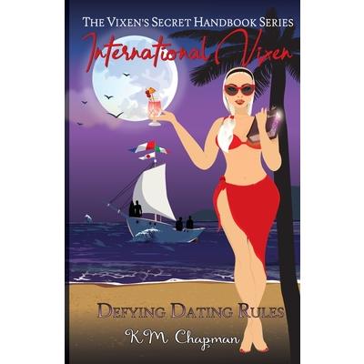 International Vixen - Defying Dating Rules