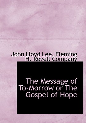 The Message of To-Morrow or the Gospel of Hope