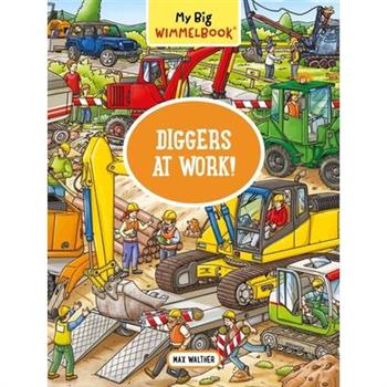 My Big Wimmelbook--Diggers at Work!