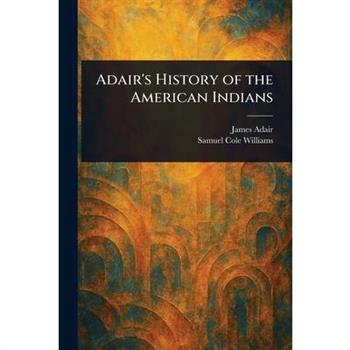 Adair's History of the American Indians