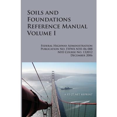 FHWA Soils and Foundations Reference Manual Volume I