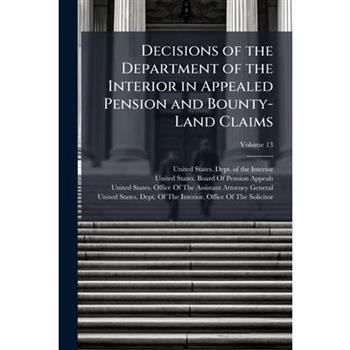 Decisions of the Department of the Interior in Appealed Pension and Bounty-Land Claims