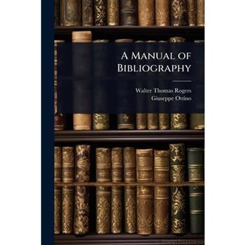 A Manual of Bibliography