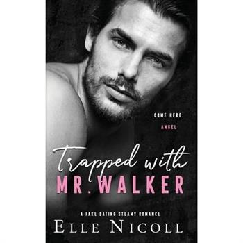 Trapped with Mr. Walker