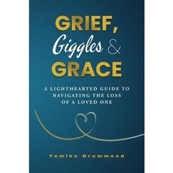 Grief, Giggles & Grace