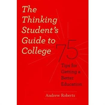 The Thinking Student's Guide to College
