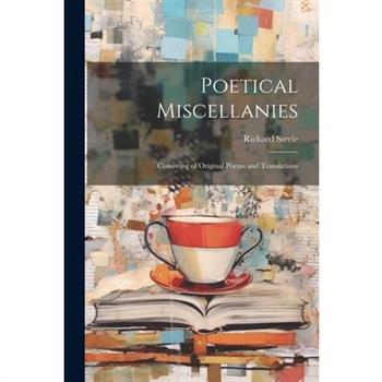 Poetical Miscellanies