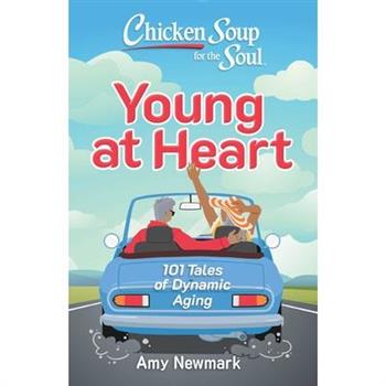 Chicken Soup for the Soul: Young at Heart