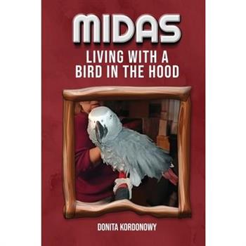 Midas Living with a Bird in the Hood