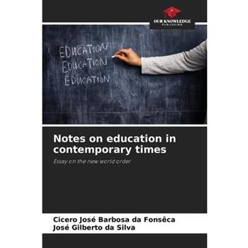 Notes on education in contemporary times