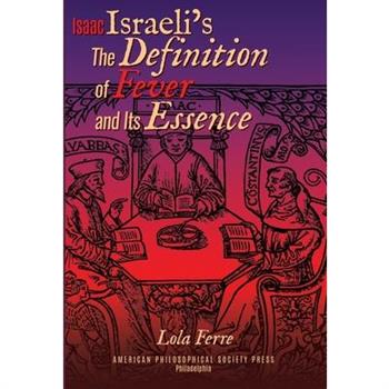 Isaac Israeli's the Definition of Fever and Its Essence in Its Hebrew Translations
