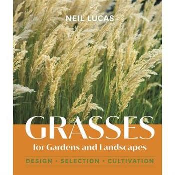 Grasses for Gardens and Landscapes