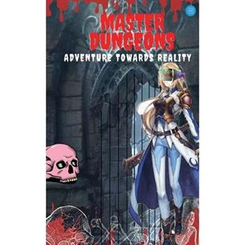 Master Dungeons;Adventure Towards Reality
