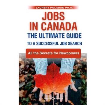 Jobs in Canada The Ultimate Guide to a Successful Job Search