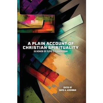 A Plain Account of Christian Spirituality