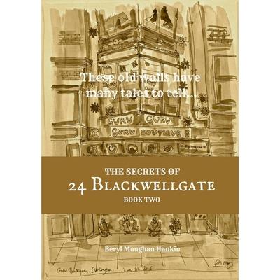 The Secrets of 24 Blackwellgate - Book Two