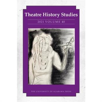 Theatre History Studies 2021, Vol 40