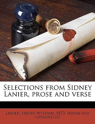 Selections from Sidney Lanier, Prose and Verse