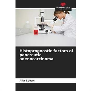 Histoprognostic factors of pancreatic adenocarcinoma