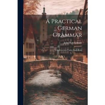 A Practical German Grammar