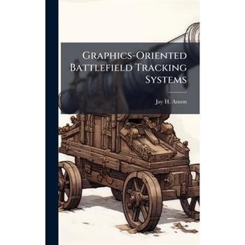 Graphics-Oriented Battlefield Tracking Systems