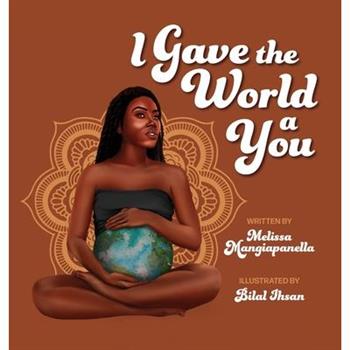 I Gave the World a You