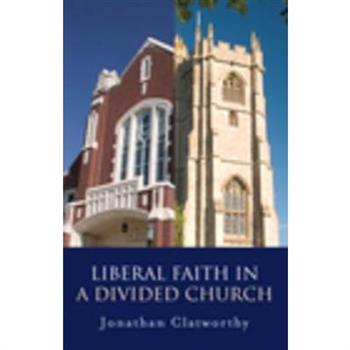 Liberal Faith in a Divided Church