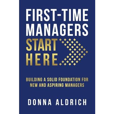 First-Time Managers Start Here