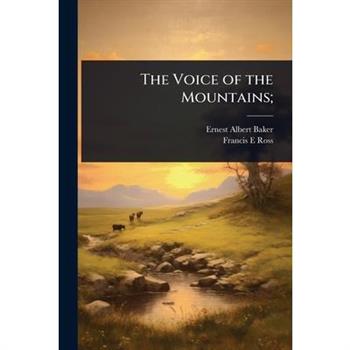 The Voice of the Mountains;