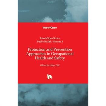 Protection and Prevention Approaches in Occupational Health and Safety