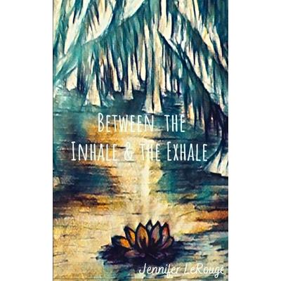 Between the Inhale and the Exhale