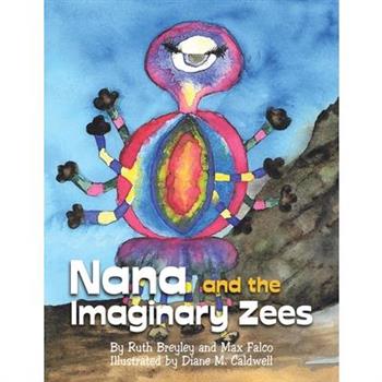 Nana and the Imaginary Zees