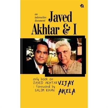 Javed Akhtar & I