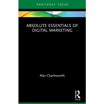 Absolute Essentials of Digital Marketing
