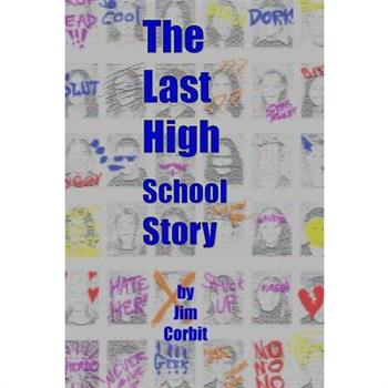 The Last High School Story (Trade paperback)