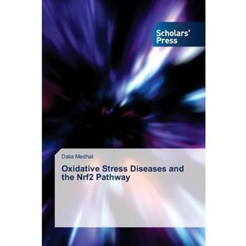 Oxidative Stress Diseases and the Nrf2 Pathway