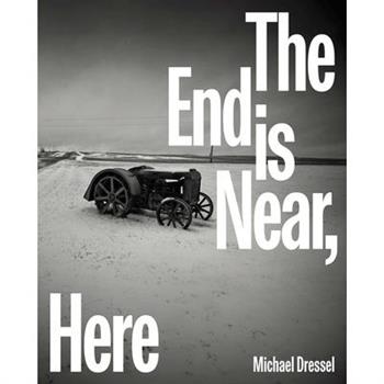 The End Is Near, Here