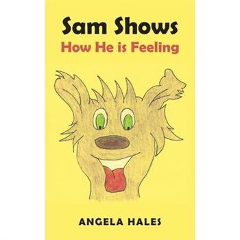 Sam Shows How He is Feeling