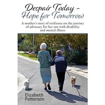 Despair Today - Hope for Tomorrow