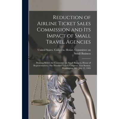 Reduction of Airline Ticket Sales Commission and its Impact of Small Travel Agencies