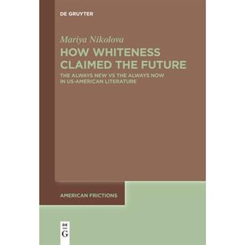 How Whiteness Claimed the Future