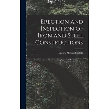 Erection and Inspection of Iron and Steel Constructions