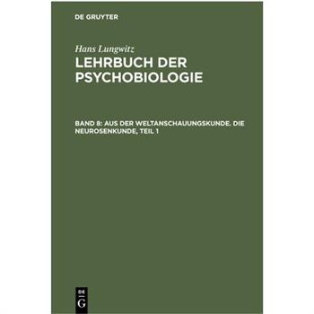 Aus der Weltanschauungskunde. Die Neurosenkunde, Teil 1