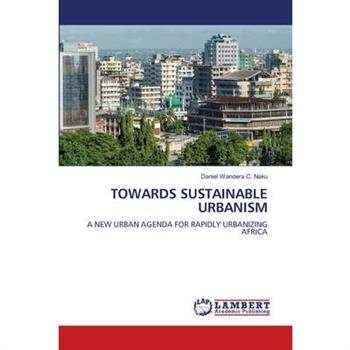 Towards Sustainable Urbanism