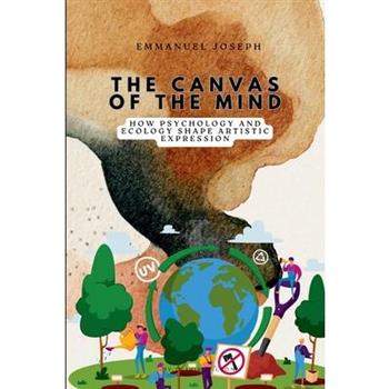 The Canvas of the Mind, How Psychology and Ecology Shape Artistic Expression