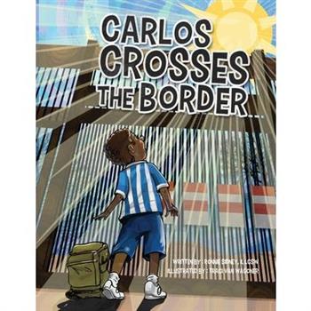 Carlos Crosses the Border