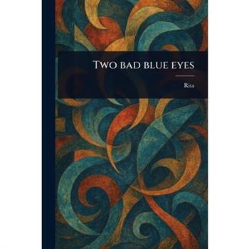 Two Bad Blue Eyes