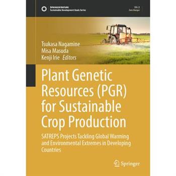 Plant Genetic Resources (Pgr) for Sustainable Crop Production