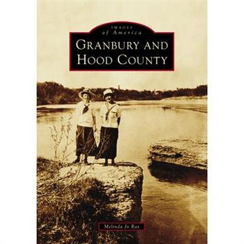 Granbury and Hood County