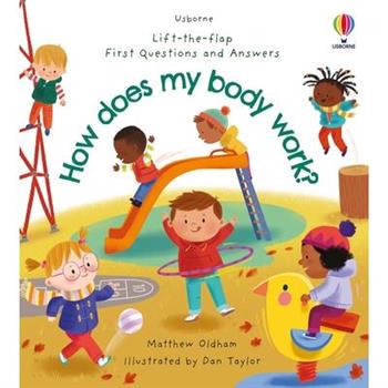 First Questions and Answers: How Does My Body Work?
